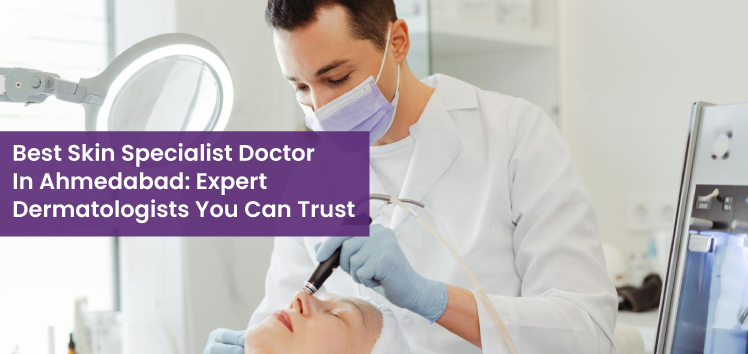 best-skin-specialist-doctor-in-ahmedabad