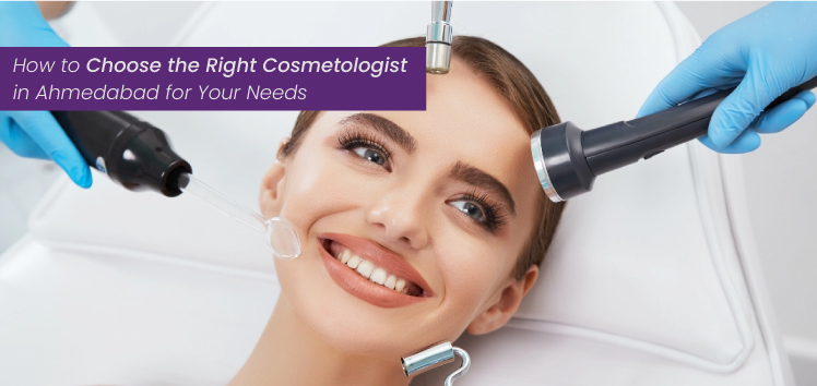 best cosmetologist in ahmedabad